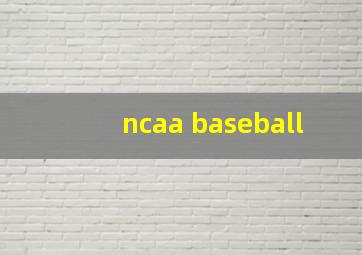 ncaa baseball